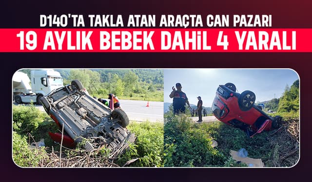 D140’ta Yürekleri Ağza Getiren Kaza: 19 Aylık Bebek ile beraber 4 Yaralı