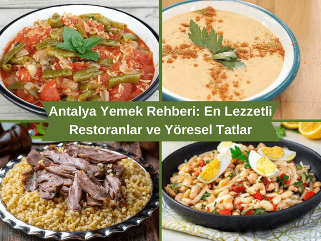 Antalya Yemek Rehberi: En Lezzetli Restoranlar ve Yöresel Tatlar