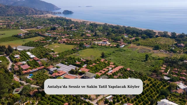 Antalya’da Sessiz ve Sakin Tatil Yapılacak Köyler